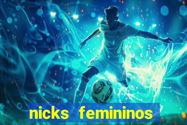 nicks femininos para jogos